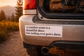 "A comfort zone is a beautiful place, but nothing ever grows there." Bumper Sticker